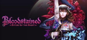 Read more about the article It was a Slow Burn but Bloodstained: Ritual of the Night was Worth It